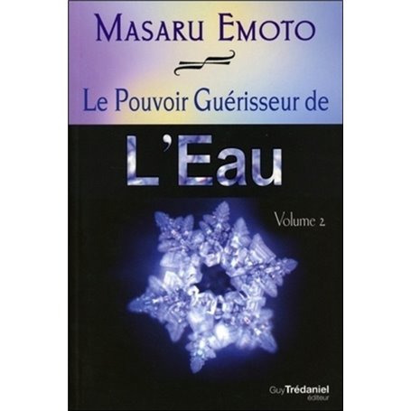 Le pouvoir guérisseur de l'eau - volume 2