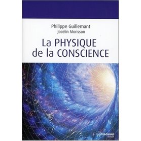 La physique de la conscience