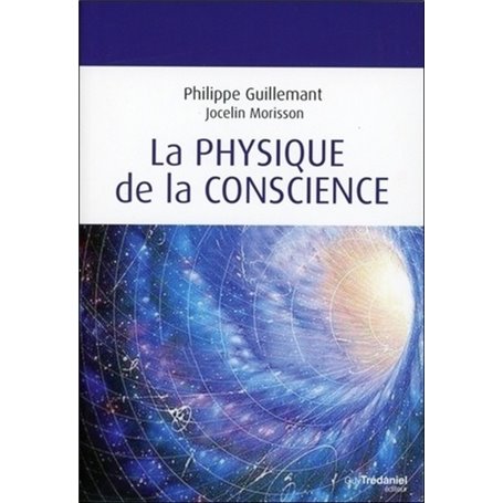 La physique de la conscience