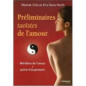 Préliminaires taoïstes de l'amour - Méridiens de l'amour & points d'acupression