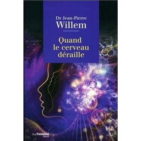 Quand le cerveau déraille