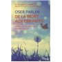 Oser parler de la mort aux enfants - Approche scientifique et spirituelle