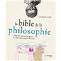 La bible de la philosophie - Pour les accros du genre... et ceux qui vont le devenir !