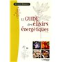 Le guide des élixirs énergétiques