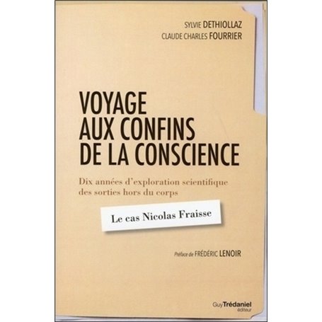 Voyage aux confins de la conscience