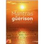 Mantras de guérison - 500 mantras pour agir sur les maux du corps et de l'esprit (CD)