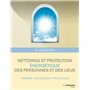 Nettoyage et protection énergétique des personnes et des lieux