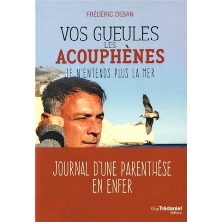 Vos gueules les acouphènes !