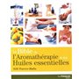 La Bible de l'aromathérapie et des huiles essentielles