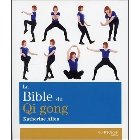 La Bible du Qi Gong