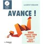 Avance ! Vous pouvez créer votre vie comme bon vous semble, alors faites-le !