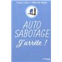 Auto-sabotage : j'arrête !