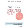 L'art de la confiance en soi - Ce que les femmes devraient savoir