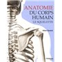 Anatomie du corps humain - Le squelette