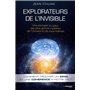 Explorateurs de l'invisible - Une plongée au coeurdes plus grands mystères de l'Univers et de nous-m