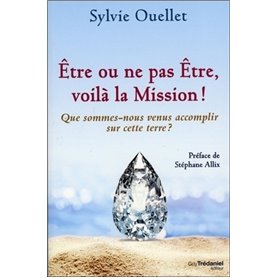 Etre ou ne pas être, voilà la mission !