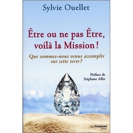 Etre ou ne pas être, voilà la mission !