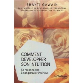 Comment développer son intuition (Poche)