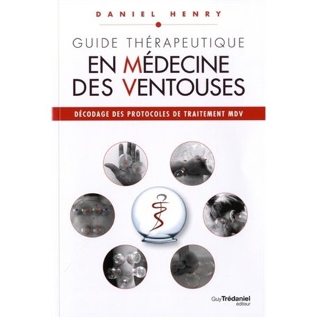 Guide Thérapeutique en Médecine des Ventouses - tome 3