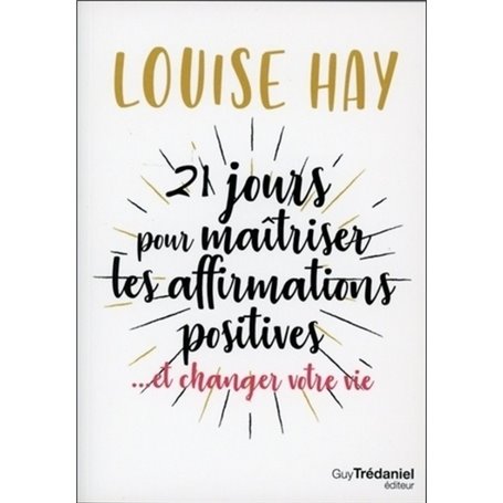 21 jours pour maîtriser les affirmations positives (Poche)