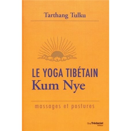 Le Yoga Tibétain Kum Nye