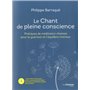 Le chant de pleine conscience - Pratiques de méditation chantée pour la guérison et l'équilibre inté