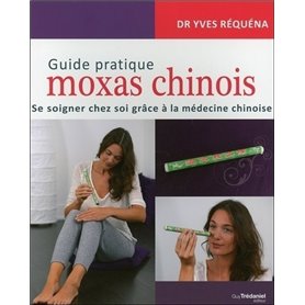 Guide pratique des Moxas chinois