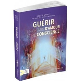 Guérir - Un chemin d'amour et de conscience (CD)