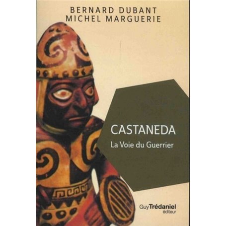 Castaneda - La Voie du guerrier (poche)