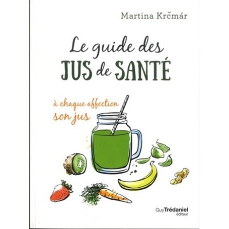 Le guide des jus de santé