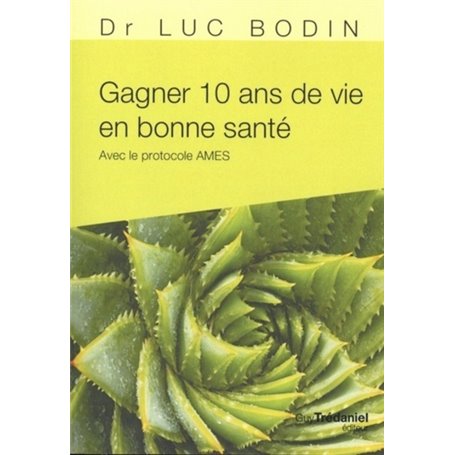 Gagner 10 ans de vie en bonne santé (Poche)