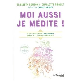 Moi aussi, je médite ! + CD