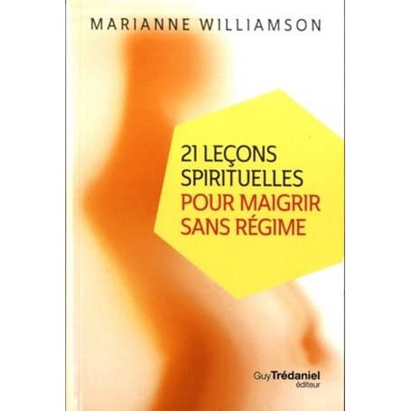 21 leçons spirituelles pour maigrir sans régime (poche)