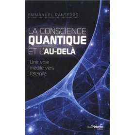 La conscience quantique et l'au-delà