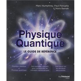 Physique quantique - Le guide de référence