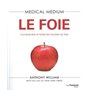 Medical Medium - Le foie - Comprendre et traiter les troubles du foie