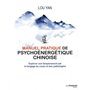 Manuel pratique de psychoénergétique chinoise