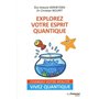 Explorez votre esprit quantique