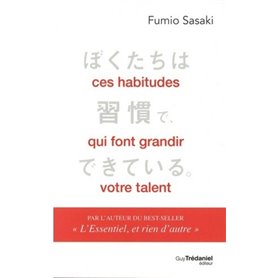 Ces habitudes qui font grandir votre talent