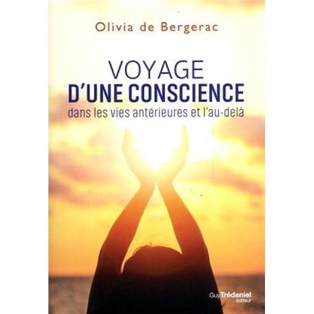 Voyage d'une conscience dans les vies antérieures et l'au-delà