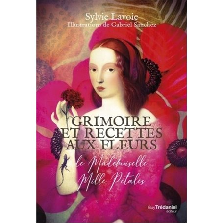 Grimoire et recettes aux fleurs de mademoiselle Mille Pétales