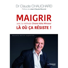 Maigrir là où ça résiste ! Avec la méthode chrono kEto minceur