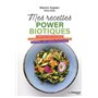 Mes recettes powerbiotiques - Préservez votre microbiote - Stimulez les superpouvois