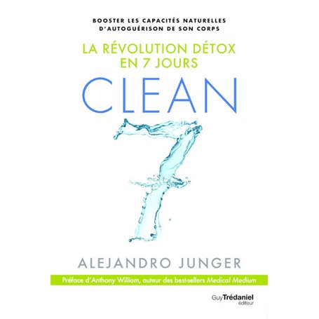 Clean 7 - La révolution détox en 7 jours