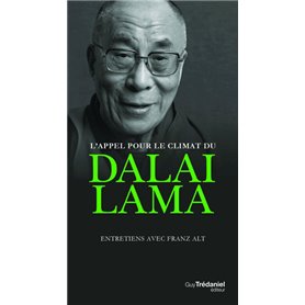 L'appel pour le climat du Dalaï-Lama - Entretiens avec Franz Alt