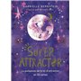 Super Attractor - La puissance de la loi d'attraction en 52 cartes