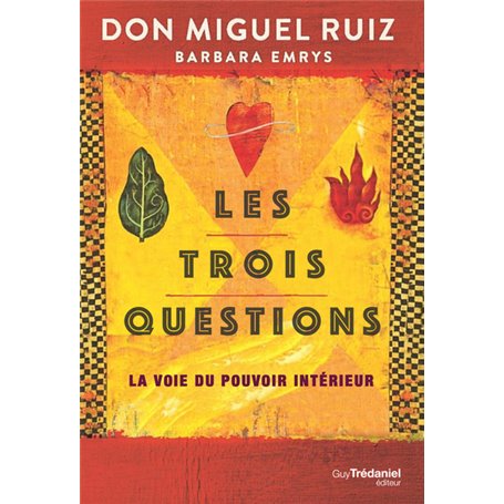 Les trois questions - La voie du pouvoir intérieur