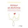 Amour et alchimie - Quand le masculin et le féminin s'unissent au lieu de se combattre