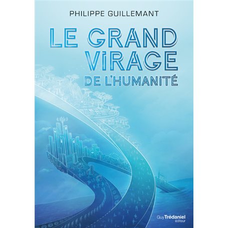 Le grand virage de l'humanité