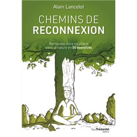 Chemins de reconnexion - Retrouvez votre équilibre dans la nature en 50 exercices